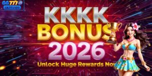KKKK Bonus 2026: Unlock Huge Rewards Now