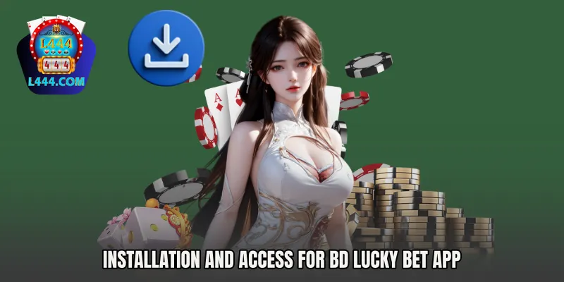 Installation and Access for BD Lucky Bet App