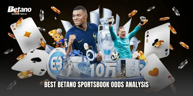 Best Betano Sportsbook Odds Analysis