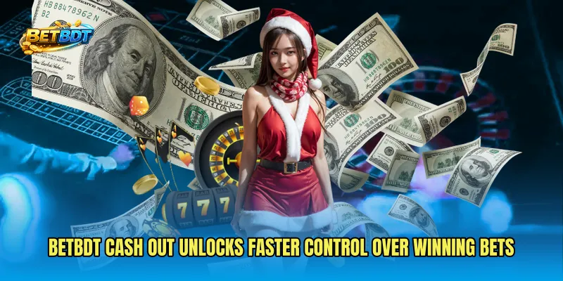 BETBDT Cash Out Unlocks Faster Control Over Winning Bets
